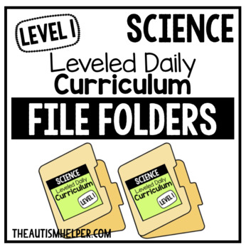 Preview of Level 1 Science Leveled Daily Curriculum FILE FOLDER ACTIVITIES