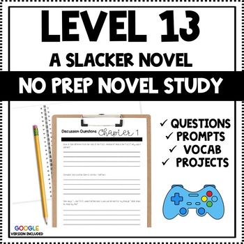 Preview of Level 13: A Slacker Novel - Complete Novel Study - BUNDLE - PDF & GOOGLE