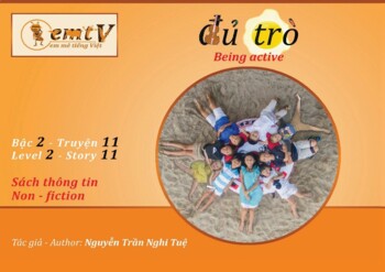 Preview of Level 2 - Story 11 "Đủ trò - Being active" (nonfiction)