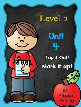 Preview of Level 2 - Unit 4 Tap it out! Mark it up!
