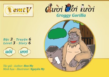 Preview of Level 3 - Story 6 "Đười Ươi Lười - Groggy Gorilla" (uôi, ươi)