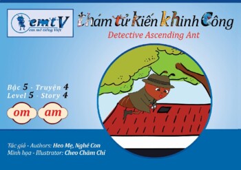 Preview of Level 5 - Story 4 "Thám tử Kiến Khinh Công - Detective Ascending Ant" (om, am)