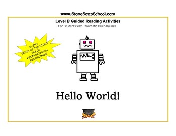 Preview of Level B, Guided Reading, Hello World for Students w/ Traumatic Brain Injuries