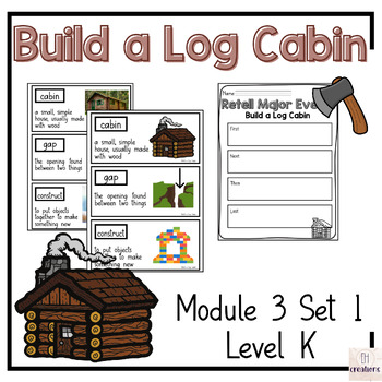 Preview of Geos - Level K - Module 3 Build a Log Cabin - Kinder Small Group Guided Reading