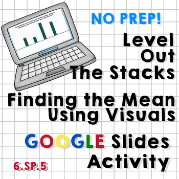 Preview of Level Out the Stacks - Finding Mean Using Visuals - Google Slides Activity