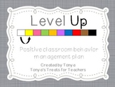 Level Up! Positive classroom Behavior management plan