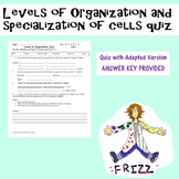 Level of Organization and Specialization of Cells Quiz