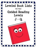 Leveled Book Lists for Kids: Guided Reading Levels J-Q