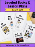 Leveled Books & Lesson Plans: Level A, Set 1