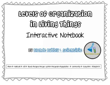 Preview of Levels of Organization of Living Things- Interactive Notebook