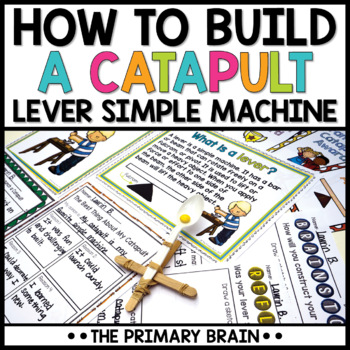 Preview of Levers Simple Machine Project | How to Build a Catapult Activity with Worksheets