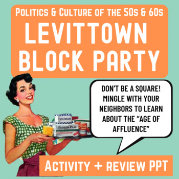 Preview of Levittown Block Party: Culture, Politics & Society of the 1950s & 1960s + PPT