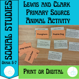 Lewis & Clark Primary Source Animal Activity: 5th Grade St