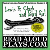 Lewis & Clark and Bird Girl: Sacagawea readers theater his
