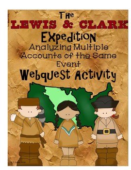 Preview of Lewis and Clark Expedition: Multiple Accounts of the Same Event Webquest
