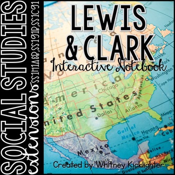 Preview of Lewis and Clark Interactive Notebook (SS1H1a, SS1H1b, SS1G1b, SS1CG1)