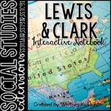 Lewis and Clark Interactive Notebook (SS1H1a, SS1H1b, SS1G