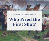 Lexington and Concord Primary Source Activity: Who Fired t