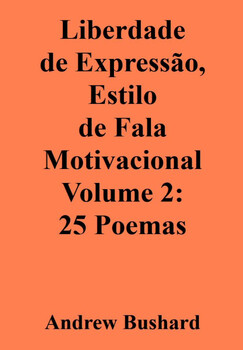 Preview of Liberdade de Expressão, Estilo de Fala Motivacional Volume 2: 25 Poemas