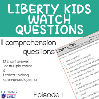Preview of Liberty Kids Episode 1 Comprehension Questions
