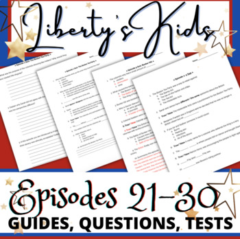Preview of Liberty's Kids Quizzes, Tests, Answer Key and Reflection Questions (Ep 21-30)