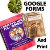 Liberty's Kids 1-40 GOOGLE FORMS, SLIDES and PRINT COPIES