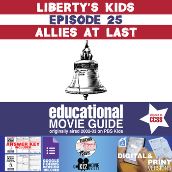 Preview of Liberty's Kids | Allies at Last Episode 25 (E25) - Movie Guide | Worksheet