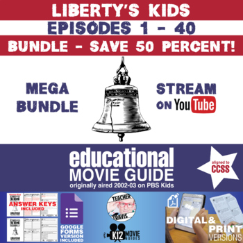 Preview of Liberty's Kids - BUNDLE - Episodes 1 - 40 Movie Guide | Worksheet | Google