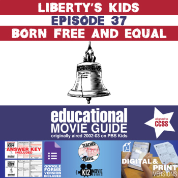 Preview of Liberty's Kids | Born Free and Equal Episode 37 (E37) - Movie Guide | Worksheet