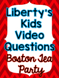 Liberty's Kids: Boston Tea Party Video Questions - FREEBIE