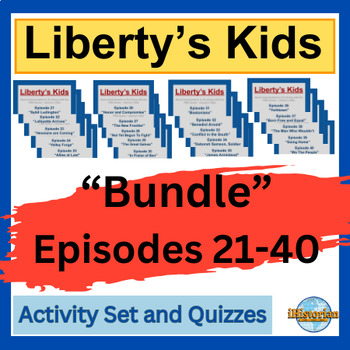 Preview of Liberty’s Kids Activity Set and Quizzes: BUNDLE Episode 21-40 - BUNDLE