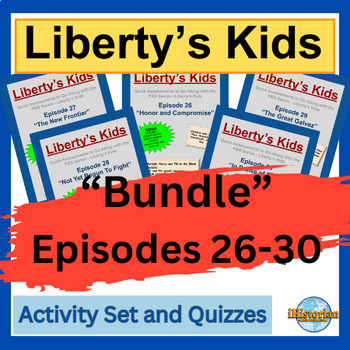 Preview of Liberty’s Kids Activity Set and Quizzes: BUNDLE Episode 26-30 - BUNDLE