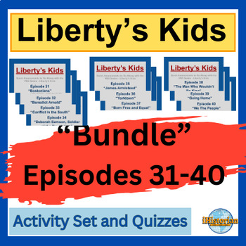Preview of Liberty’s Kids Activity Set and Quizzes: BUNDLE Episode 31-40 - BUNDLE