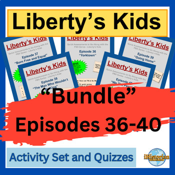 Preview of Liberty’s Kids Activity Set and Quizzes: BUNDLE Episode 36-40 - BUNDLE