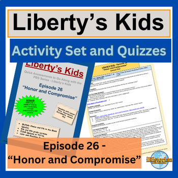 Preview of Liberty’s Kids Activity Set and Quizzes: Episode 26 - Honor and Compromise