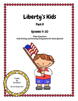 Preview of Liberty's Kids Pack B Episodes 11-20 Questions with Writing/Drawing Assignments