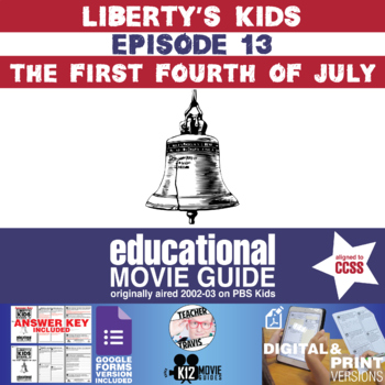 Preview of Liberty's Kids | The First Fourth of July Episode E13 - Movie Guide | Worksheet