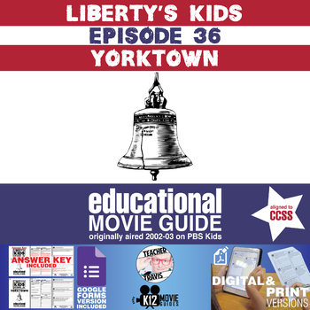 Preview of Liberty's Kids | Yorktown Episode 36 (E36) - Movie Guide | Worksheet