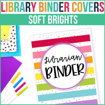 Preview of Librarian Binder Covers | Soft Brights | EDITABLE