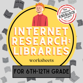 Preview of Libraries Internet Research Worksheets for Middle and High School Webquest