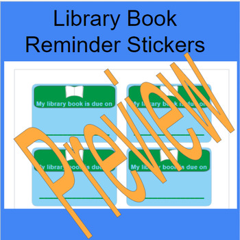 Preview of Library Book Due Date Reminder- Write in Printable Stickers