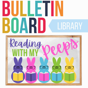 Preview of Spring Library Bulletin Board | Reading With My Peeps | English & Spanish