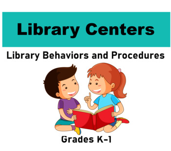 Preview of Library Centers: Library Behaviors and Procedures (Grades K-1)