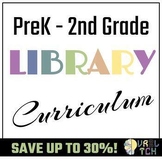 Library Curriculum: PreK, Kindergarten, Grade 1, Grade 2