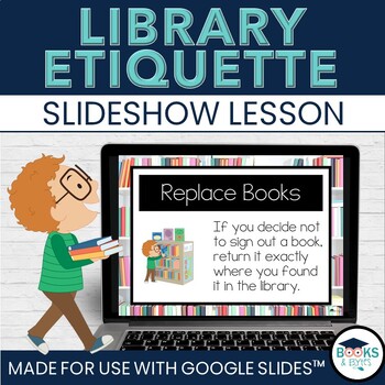 Preview of Library Etiquette FREE Slideshow for Google Slides™