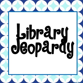 Preview of Library Jeopardy