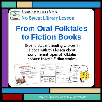 Preview of Library Lesson: From Oral Folktales to Fiction Books - Middle School