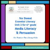 Library Lesson: Media Literacy & Persuasion - 6g Essential