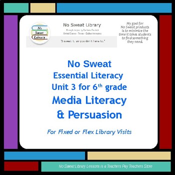 Preview of Library Lessons: Media Literacy & Persuasion Unit for Middle School Grade 6