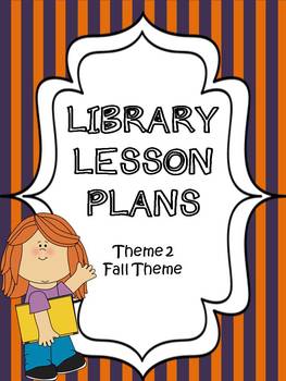 Preview of Elementary Library Lesson Plans (theme 2 Fall)